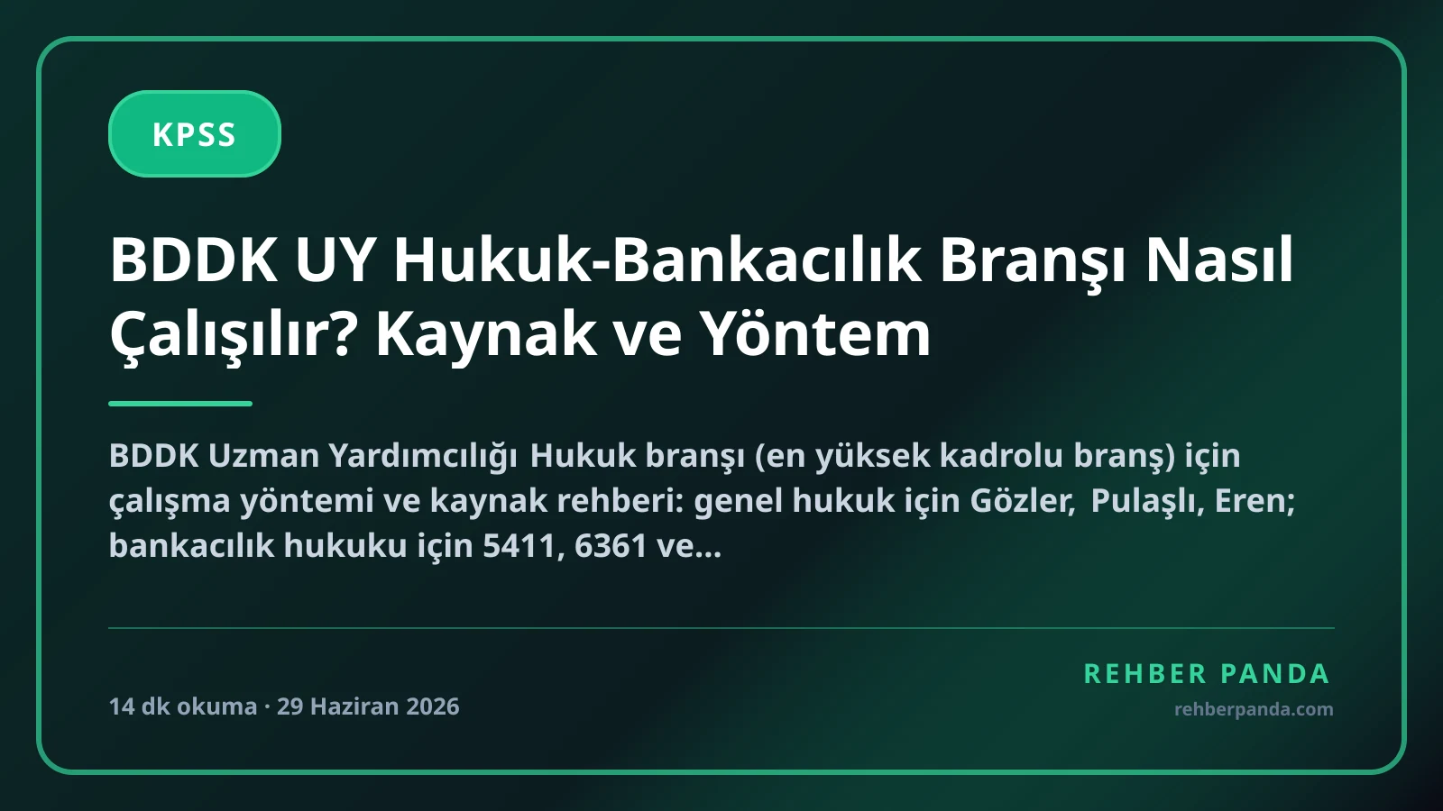 BDDK UY Hukuk-Bankacılık Branşı Nasıl Çalışılır? Kaynak ve Yöntem