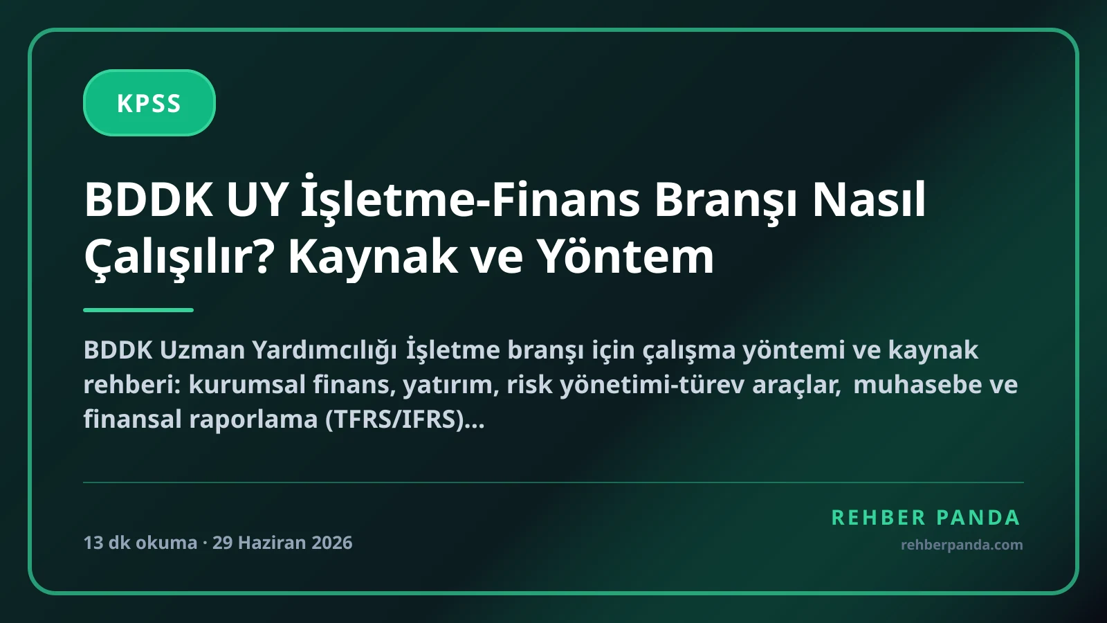 BDDK UY İşletme-Finans Branşı Nasıl Çalışılır? Kaynak ve Yöntem