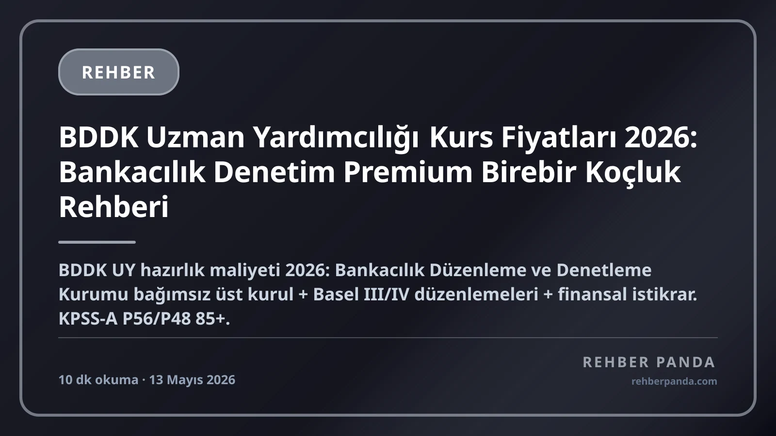BDDK Uzman Yardımcılığı Kurs Fiyatları 2026: Bankacılık Denetim Premium Birebir Koçluk Rehberi