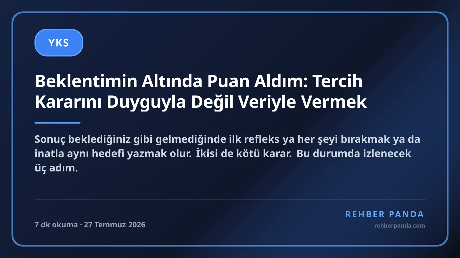 Beklentimin Altında Puan Aldım: Tercih Kararını Duyguyla Değil Veriyle Vermek