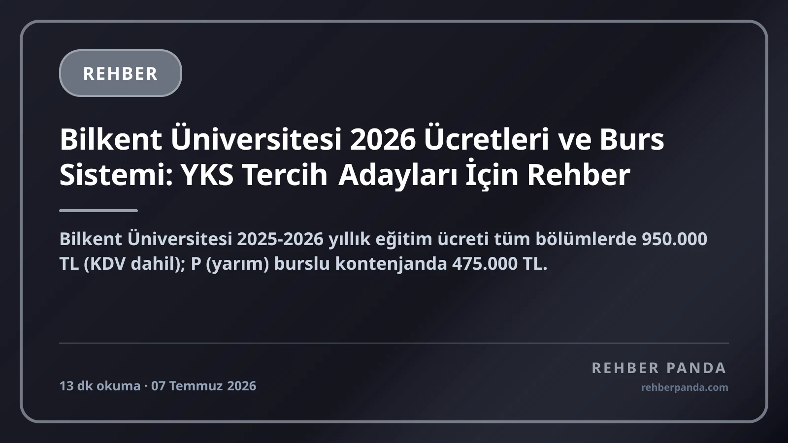 Bilkent Üniversitesi 2026 Ücretleri ve Burs Sistemi: YKS Tercih Adayları İçin Rehber