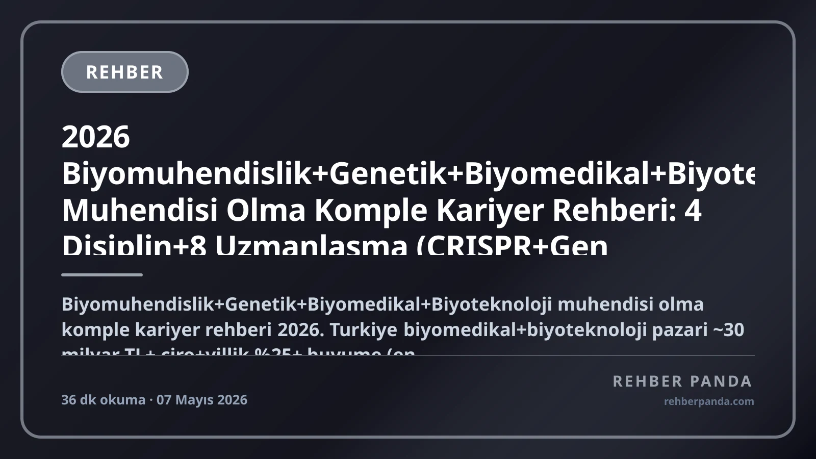 Biyomühendislik ve Genetik Mühendisliği: 2026 Kariyer Rehberi