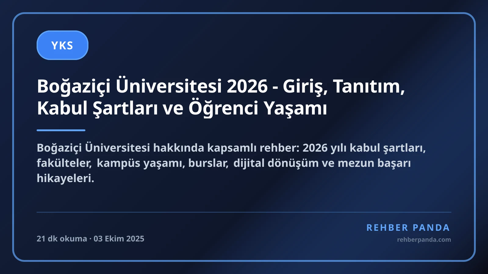 Boğaziçi Üniversitesi 2026 - Giriş, Tanıtım, Kabul Şartları ve Öğrenci Yaşamı