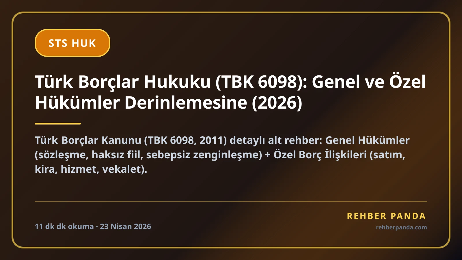 Türk Borçlar Hukuku (TBK 6098): Genel ve Özel Hükümler Derinlemesine (2026)
