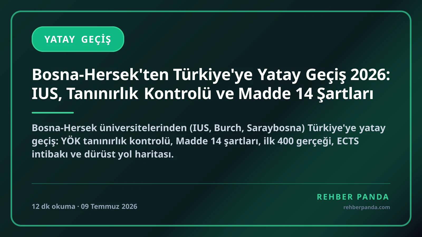 Bosna-Hersek'ten Türkiye'ye Yatay Geçiş 2026: IUS, Tanınırlık Kontrolü ve Madde 14 Şartları