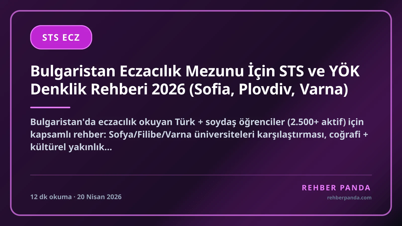 Bulgaristan Eczacılık Mezunu İçin STS ve YÖK Denklik Rehberi 2026 (Sofia, Plovdiv, Varna)