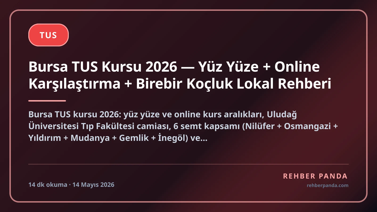 Bursa TUS Kursu 2026 — Yüz Yüze + Online Karşılaştırma + Birebir Koçluk Lokal Rehberi