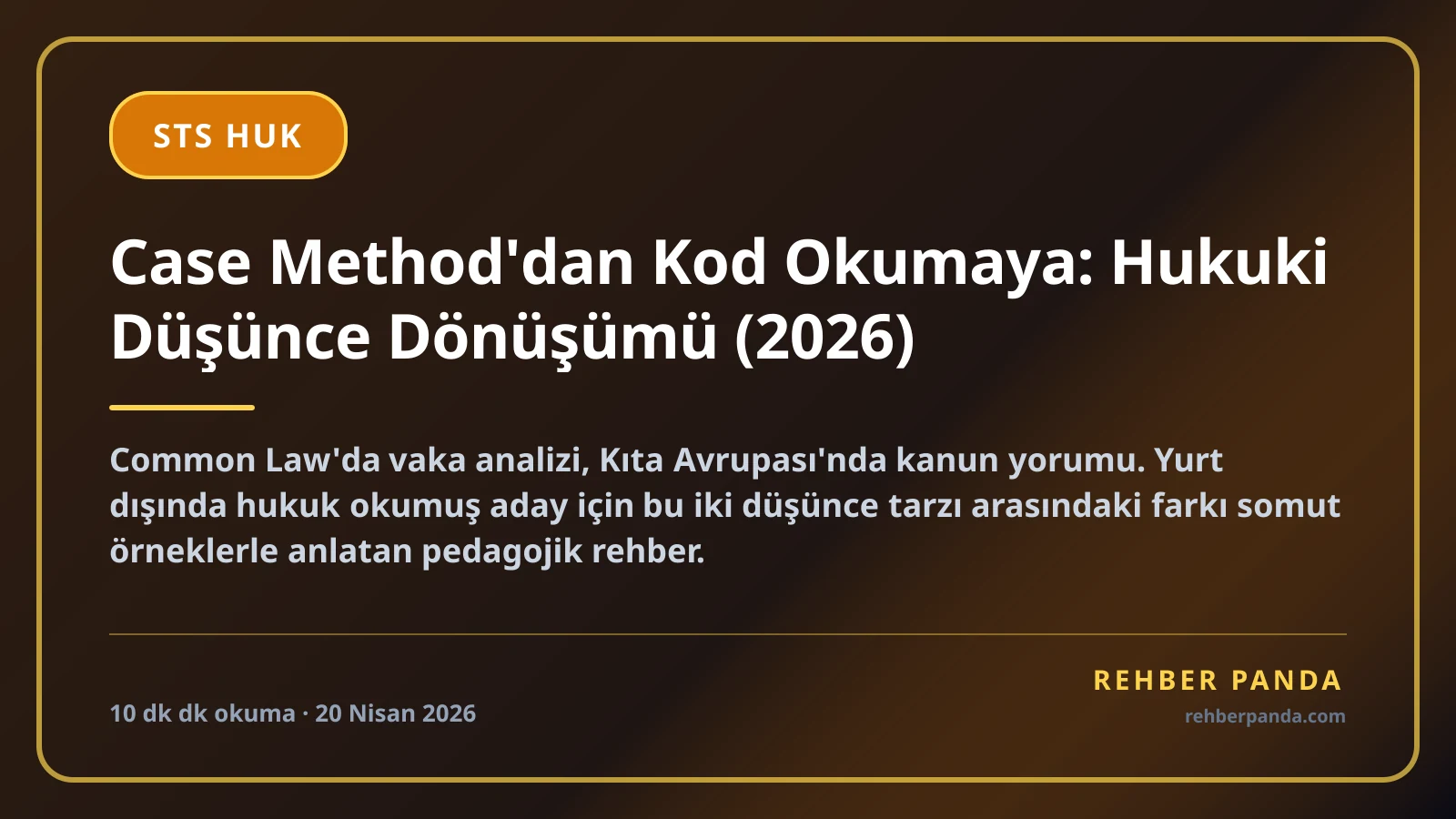 Case Method'dan Kod Okumaya: Hukuki Düşünce Dönüşümü (2026)