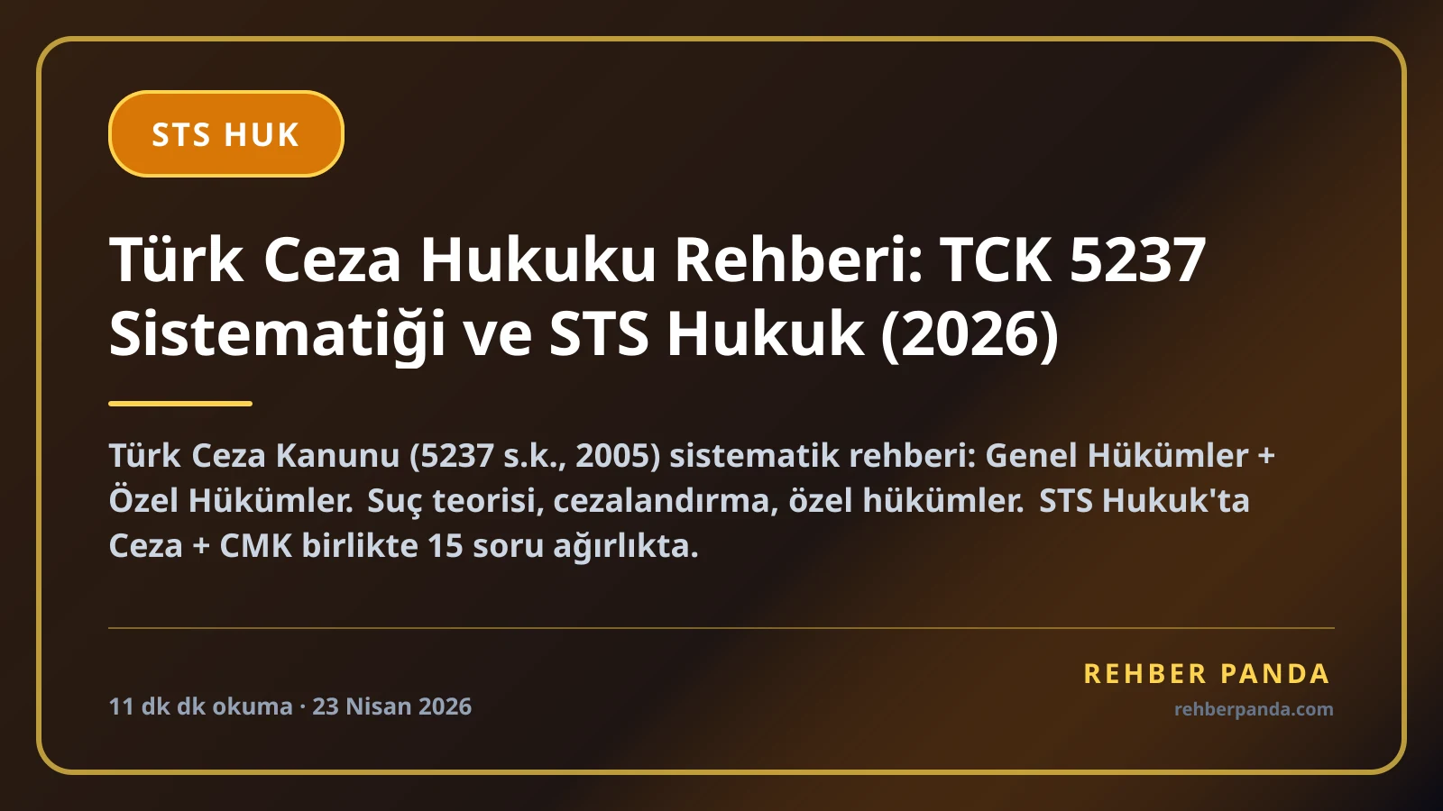 Türk Ceza Hukuku Rehberi: TCK 5237 Sistematiği ve STS Hukuk (2026)