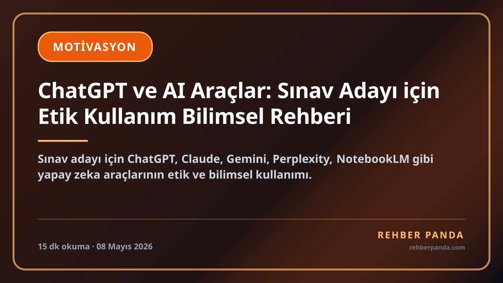 ChatGPT ve AI Araçlar: Sınav Adayı için Etik Kullanım Bilimsel Rehberi