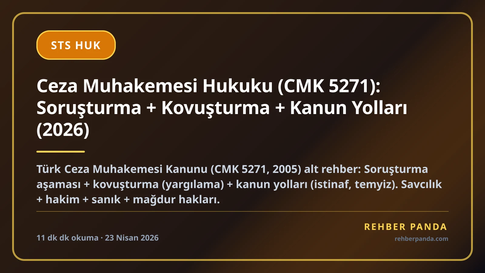 Ceza Muhakemesi Hukuku (CMK 5271): Soruşturma + Kovuşturma + Kanun Yolları (2026)