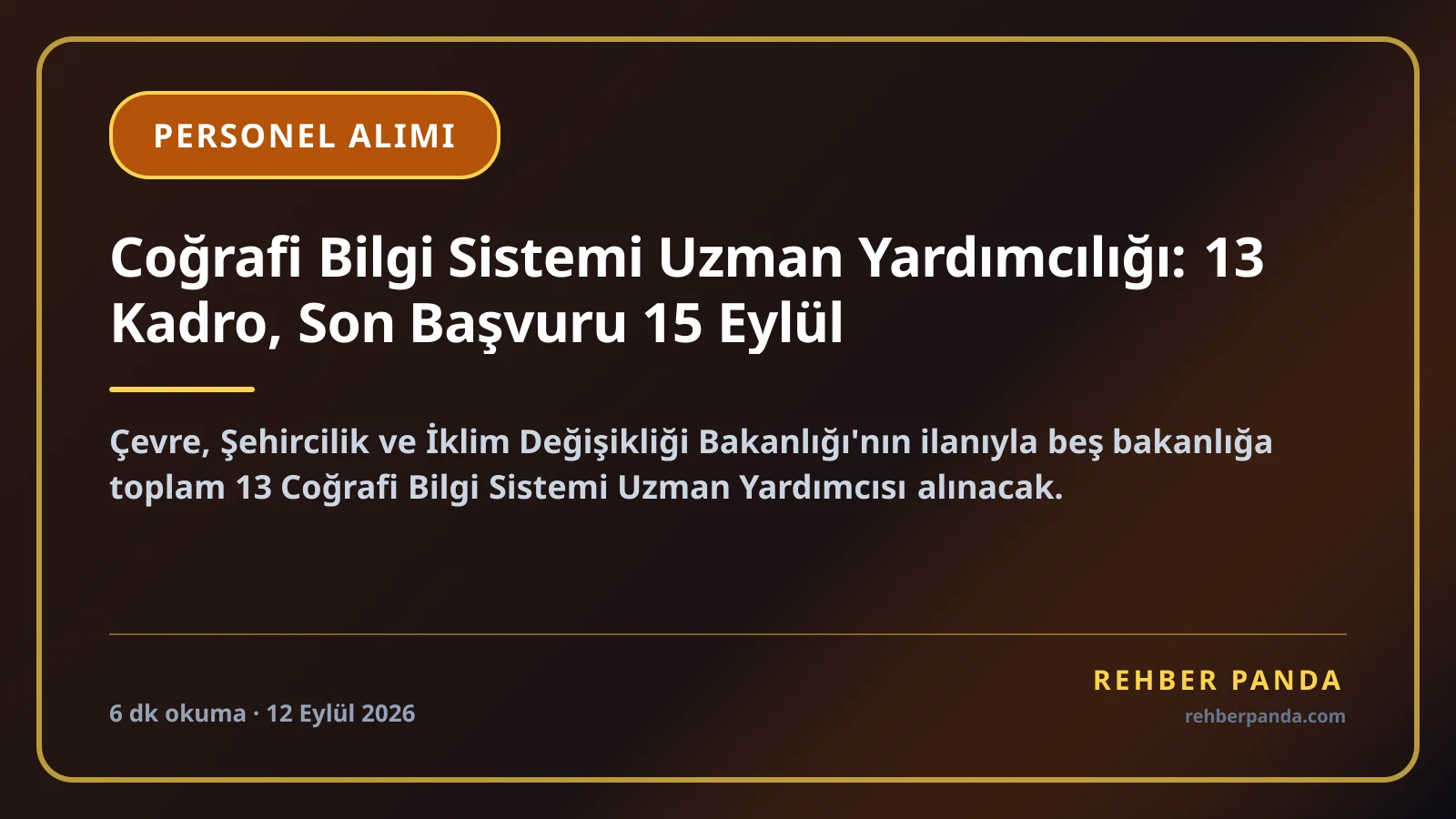 Coğrafi Bilgi Sistemi Uzman Yardımcılığı: 13 Kadro, Son Başvuru 15 Eylül