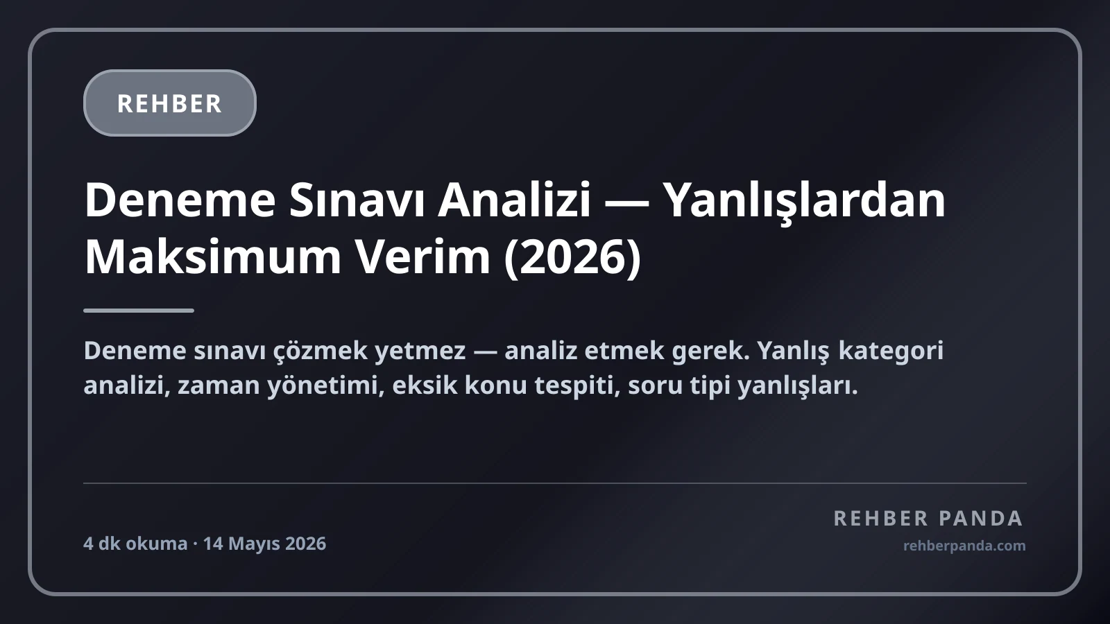 Deneme Sınavı Analizi — Yanlışlardan Maksimum Verim (2026)