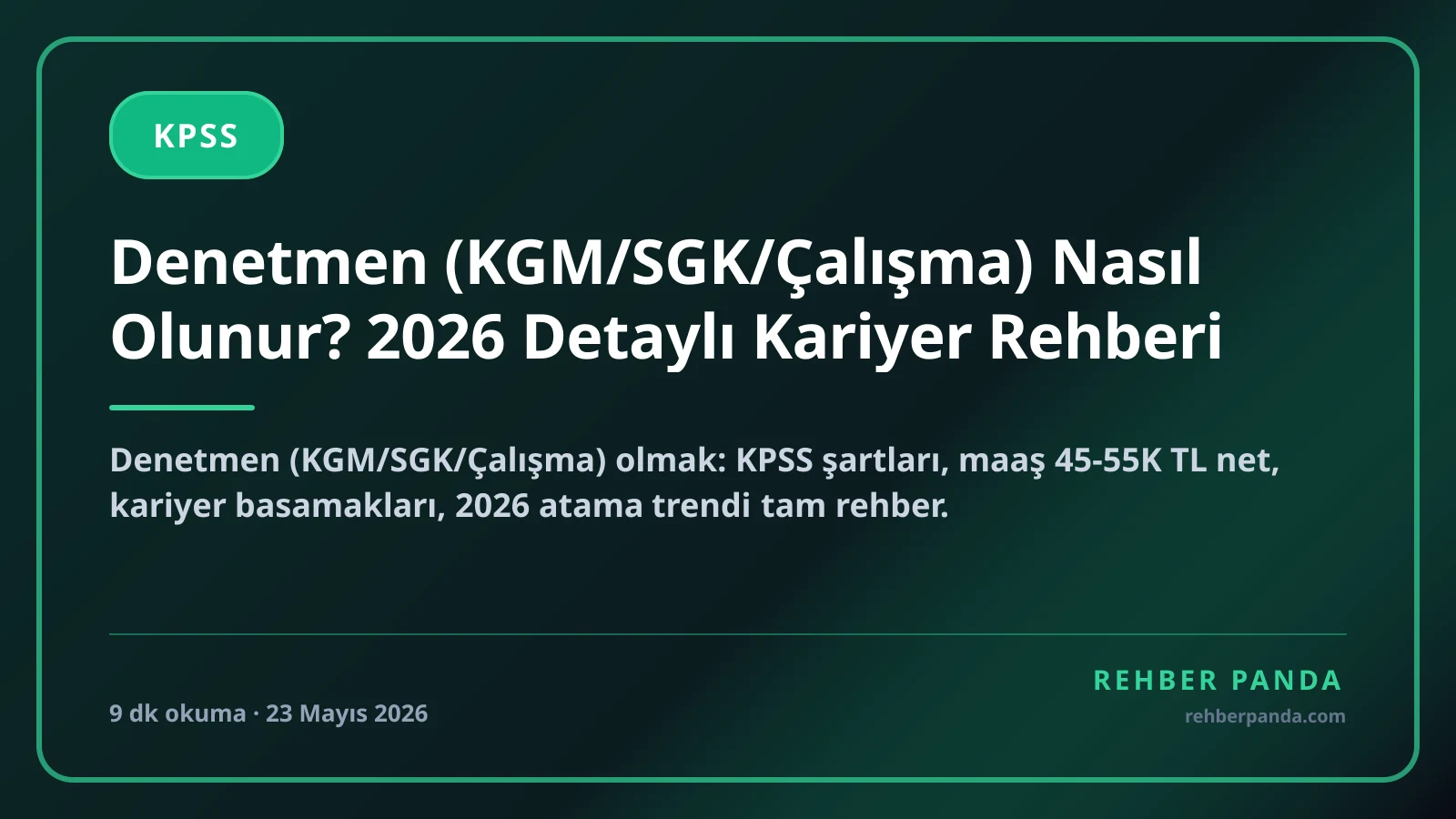 Denetmen (KGM/SGK/Çalışma) Nasıl Olunur? 2026 Detaylı Kariyer Rehberi