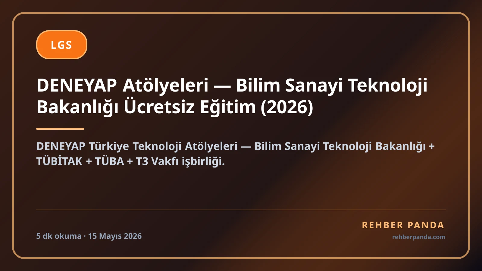 DENEYAP Atölyeleri — Bilim Sanayi Teknoloji Bakanlığı Ücretsiz Eğitim (2026)
