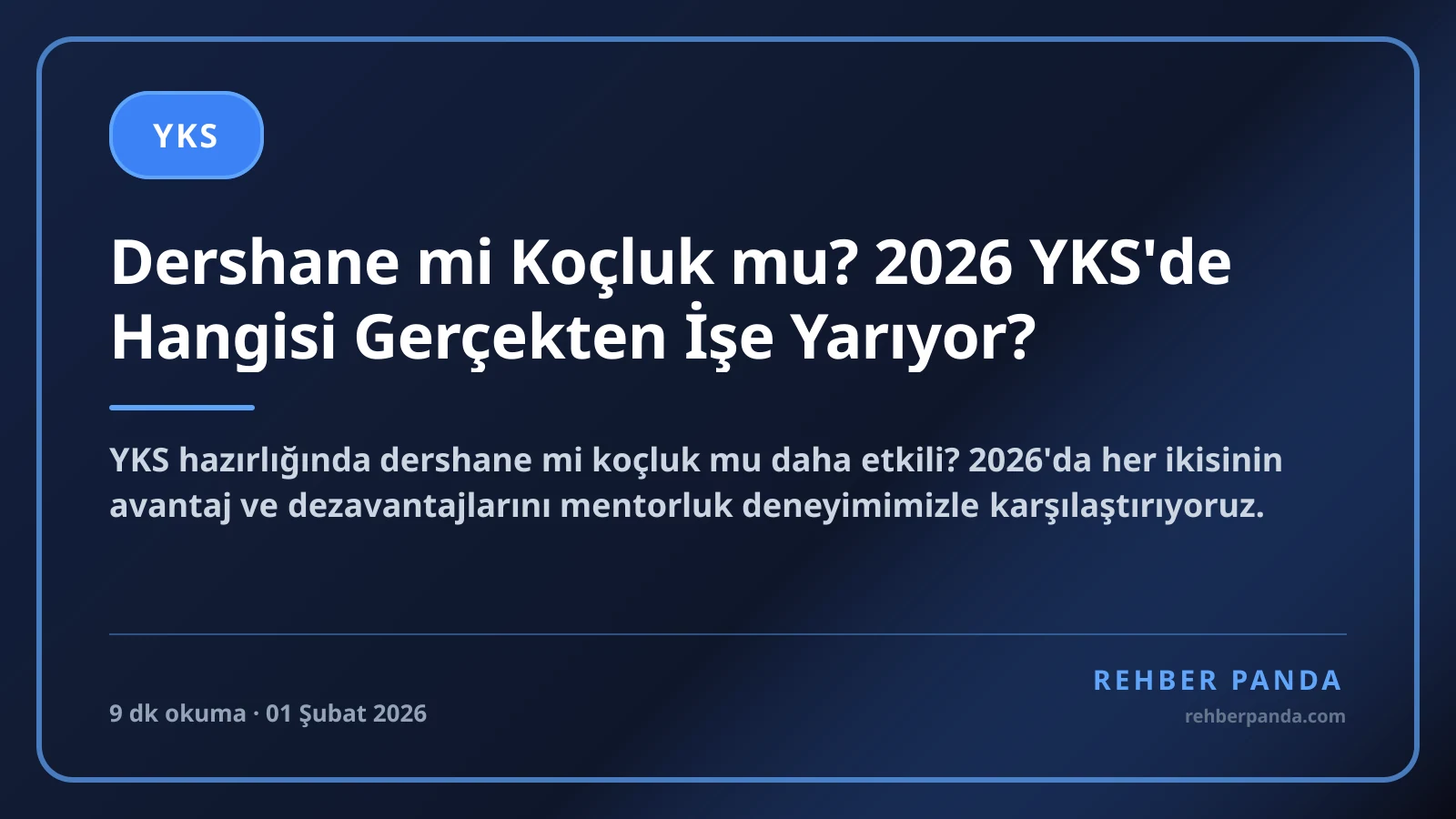 Dershane mi Koçluk mu? 2026 YKS'de Hangisi Gerçekten İşe Yarıyor?