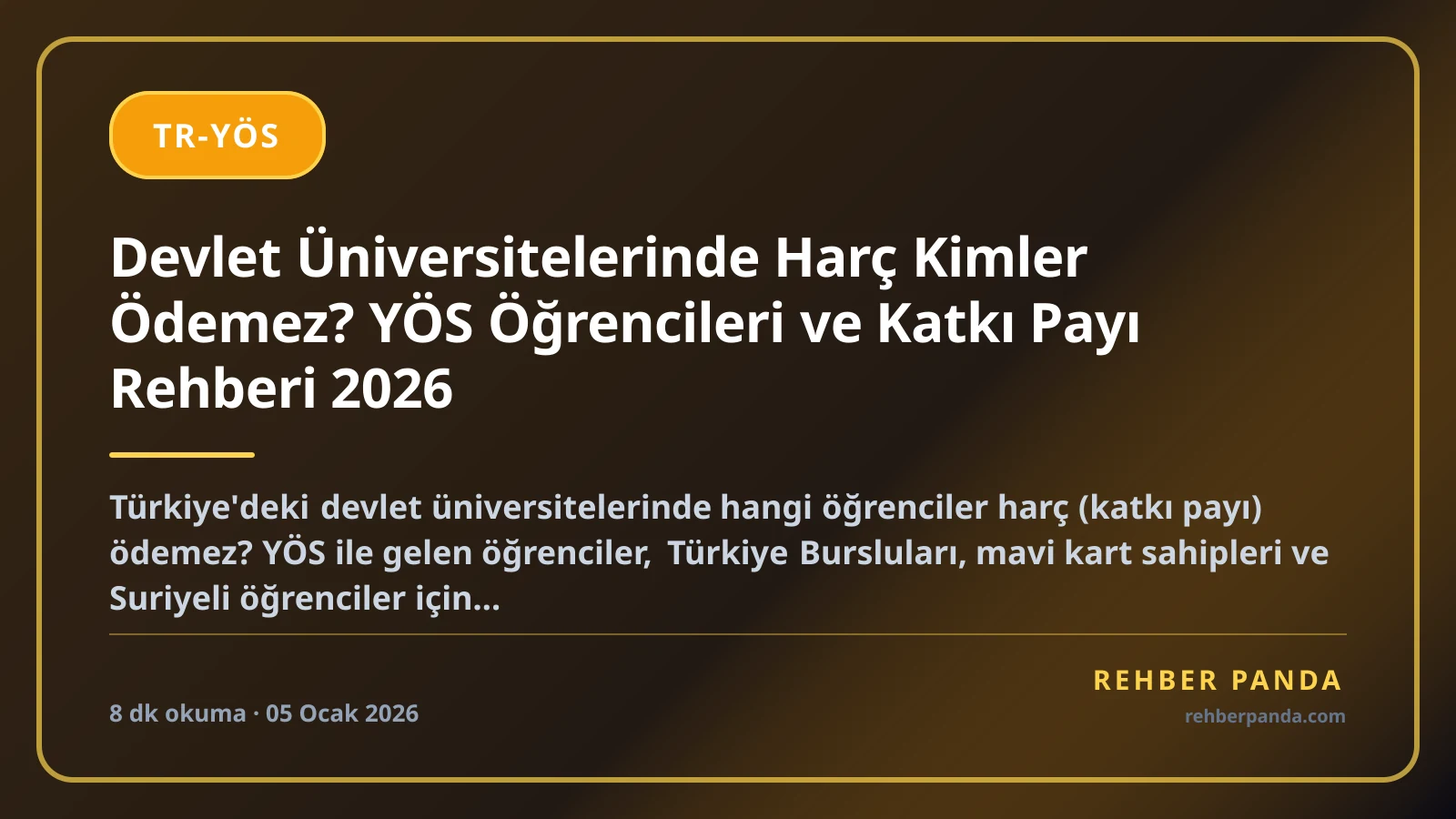 Devlet Üniversitelerinde Harç Kimler Ödemez? YÖS Öğrencileri ve Katkı Payı Rehberi 2026