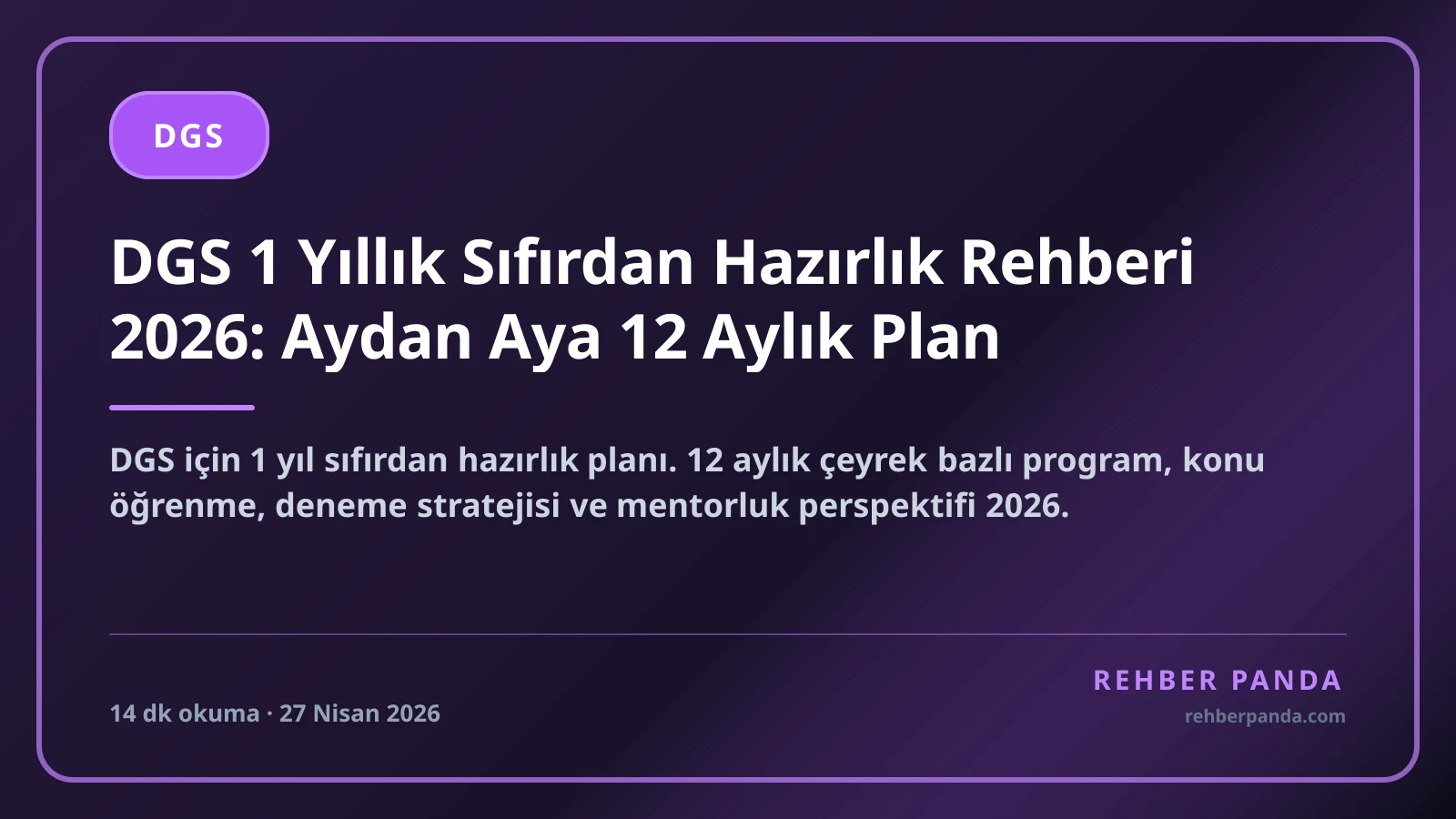 DGS 1 Yıllık Sıfırdan Hazırlık Rehberi 2026: Aydan Aya 12 Aylık Plan