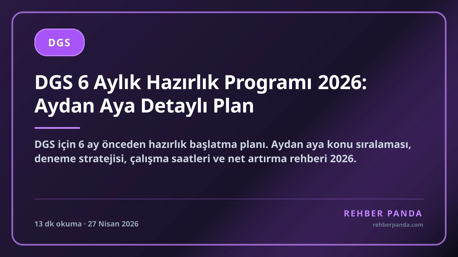 DGS 6 Aylık Hazırlık Programı 2026: Aydan Aya Detaylı Plan