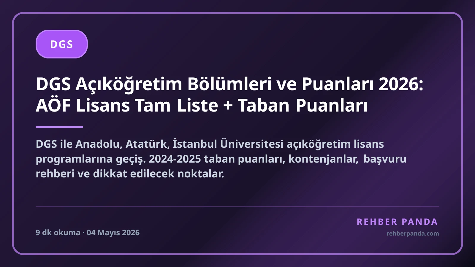 DGS Açıköğretim Bölümleri ve Puanları 2026: AÖF Lisans Tam Liste + Taban Puanları