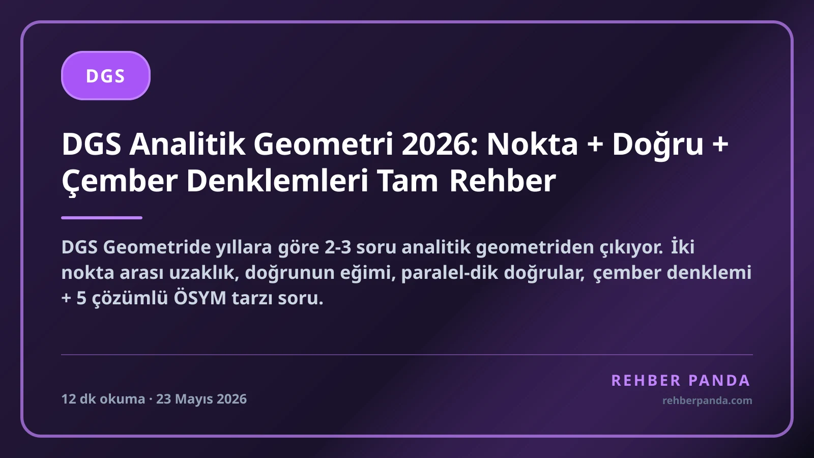 DGS Analitik Geometri 2026: Nokta + Doğru + Çember Denklemleri Tam Rehber