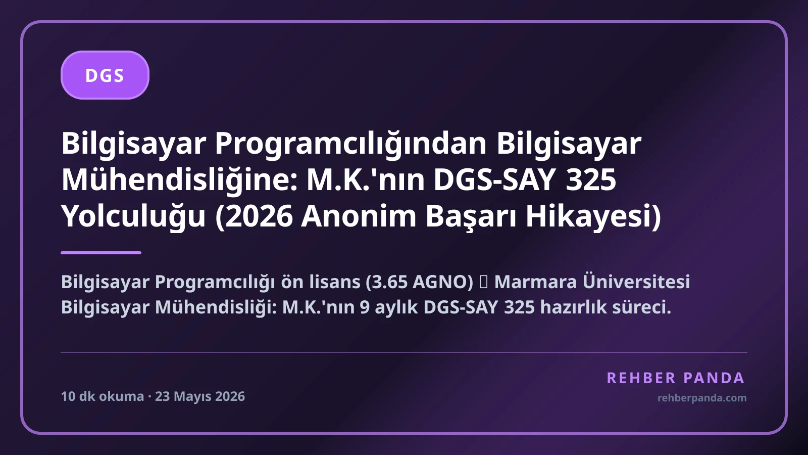 Bilgisayar Programcılığından Bilgisayar Mühendisliğine: M.K.'nın DGS-SAY 325 Yolculuğu (2026 Anonim Başarı Hikayesi)