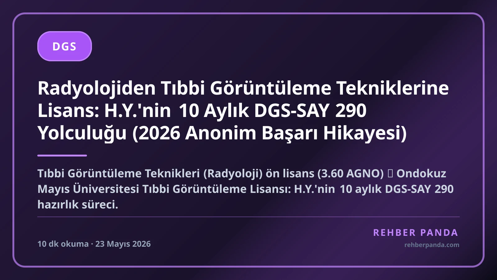 Radyolojiden Tıbbi Görüntüleme Tekniklerine Lisans: H.Y.'nin 10 Aylık DGS-SAY 290 Yolculuğu (2026 Anonim Başarı Hikayesi)