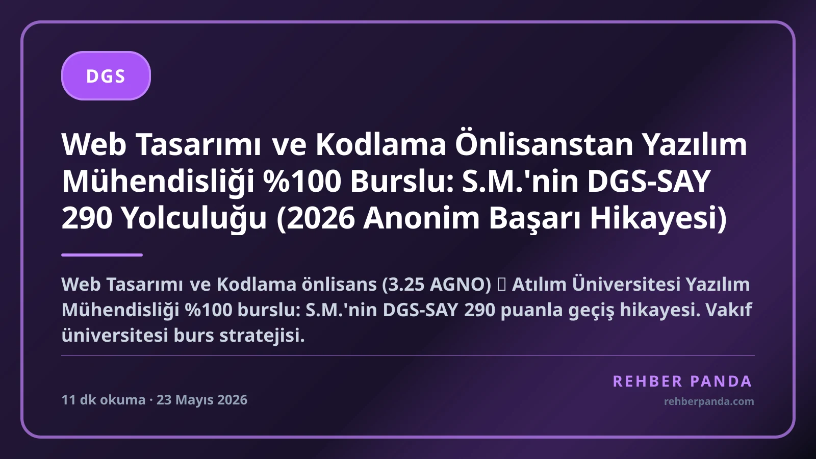 Web Tasarımı ve Kodlama Önlisanstan Yazılım Mühendisliği %100 Burslu: S.M.'nin DGS-SAY 290 Yolculuğu (2026 Anonim Başarı Hikayesi)