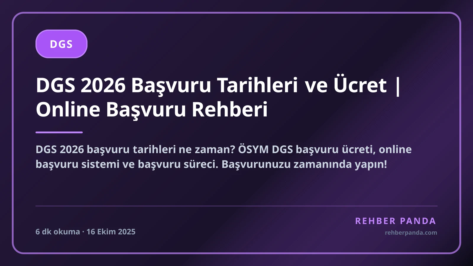 DGS 2026 Başvuru Tarihleri ve Ücret | Online Başvuru Rehberi