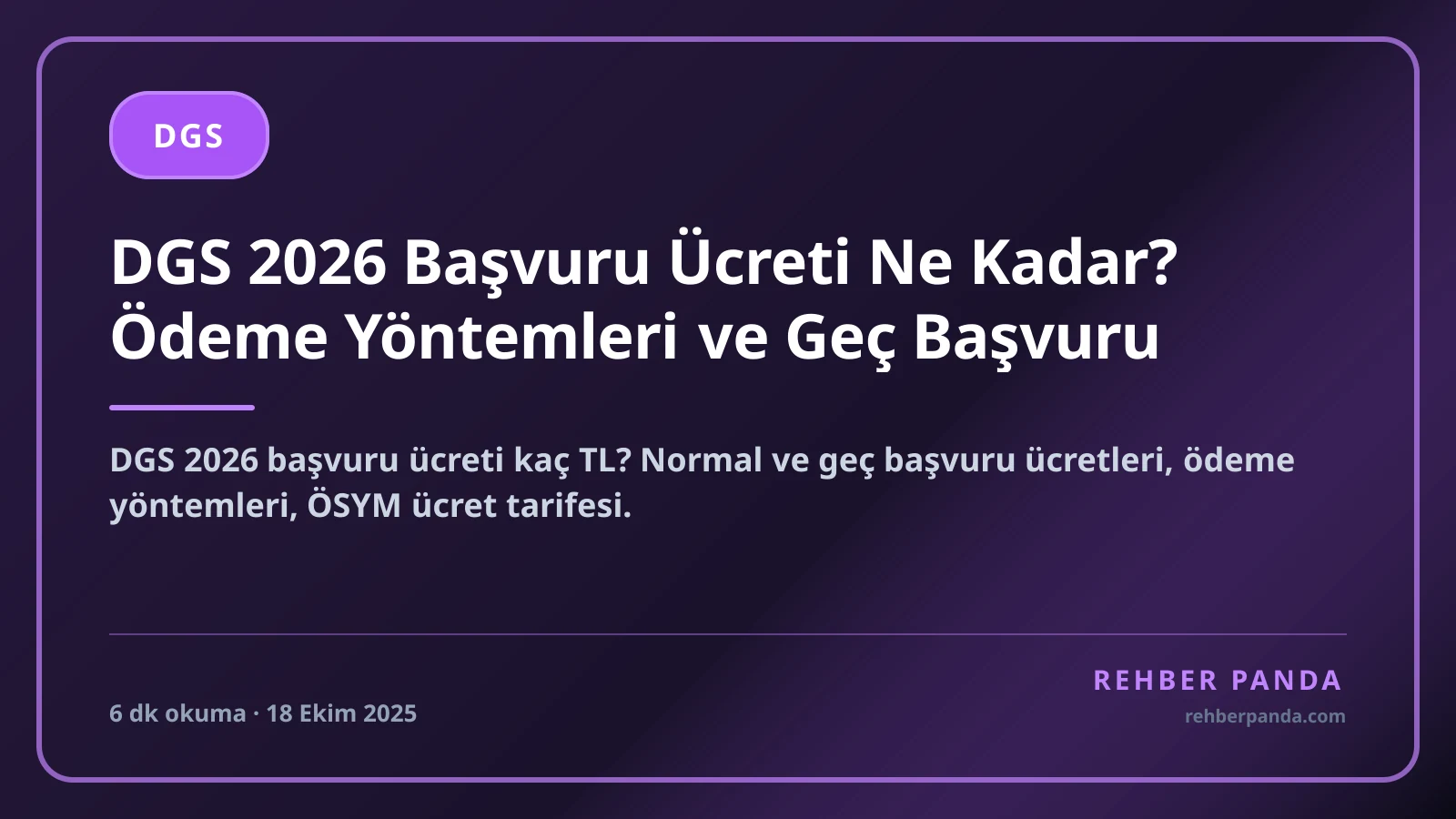 DGS 2026 Başvuru Ücreti Ne Kadar? Ödeme Yöntemleri ve Geç Başvuru