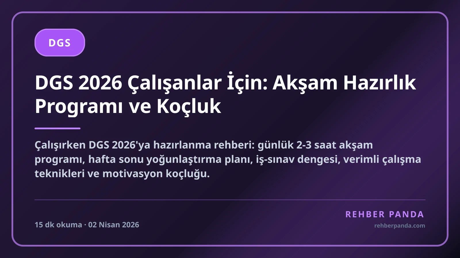 DGS 2026 Çalışanlar İçin: Akşam Hazırlık Programı ve Koçluk
