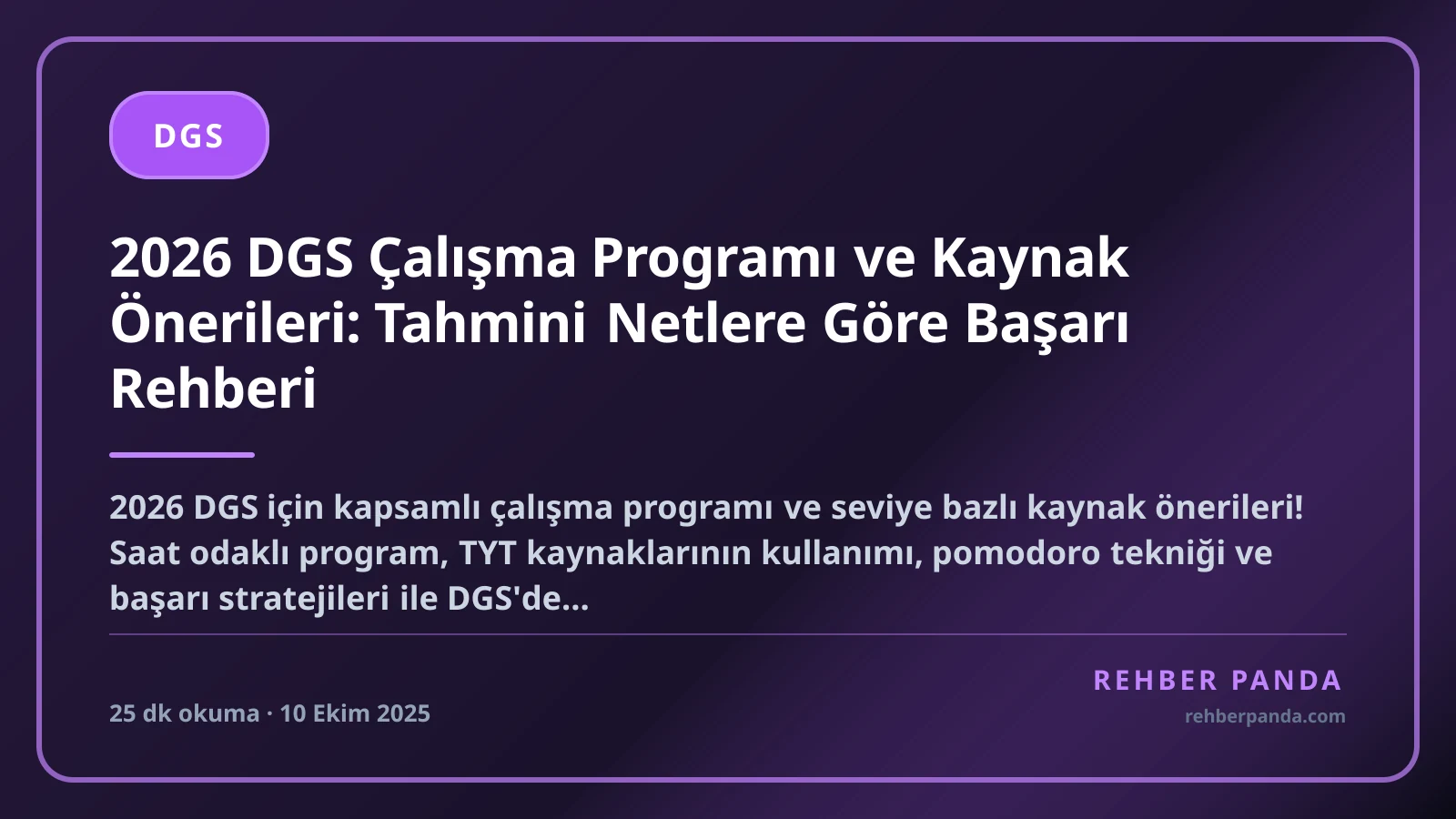 2026 DGS Çalışma Programı ve Kaynak Önerileri: Tahmini Netlere Göre Başarı Rehberi