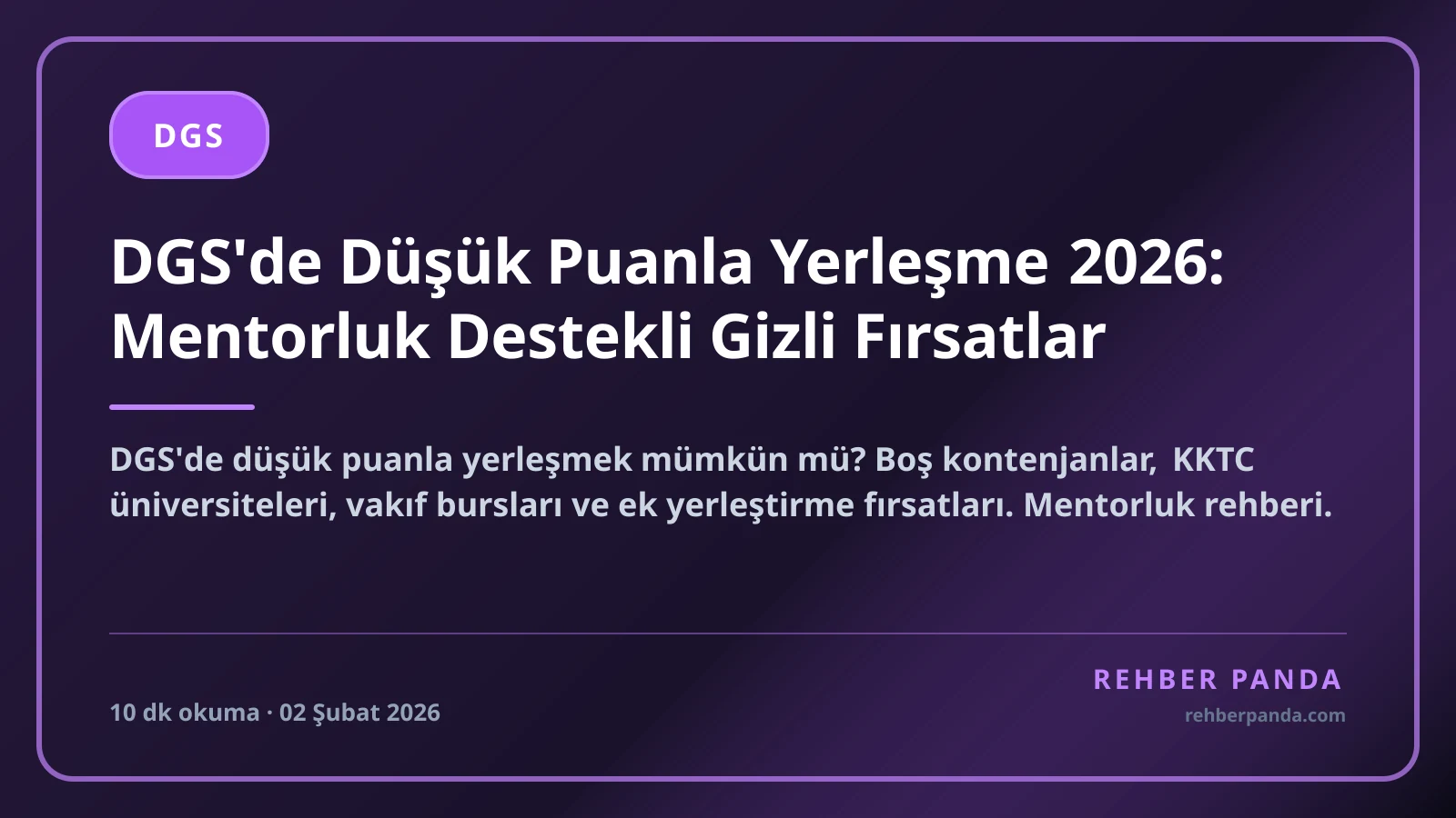 DGS'de Düşük Puanla Yerleşme 2026: Mentorluk Destekli Gizli Fırsatlar