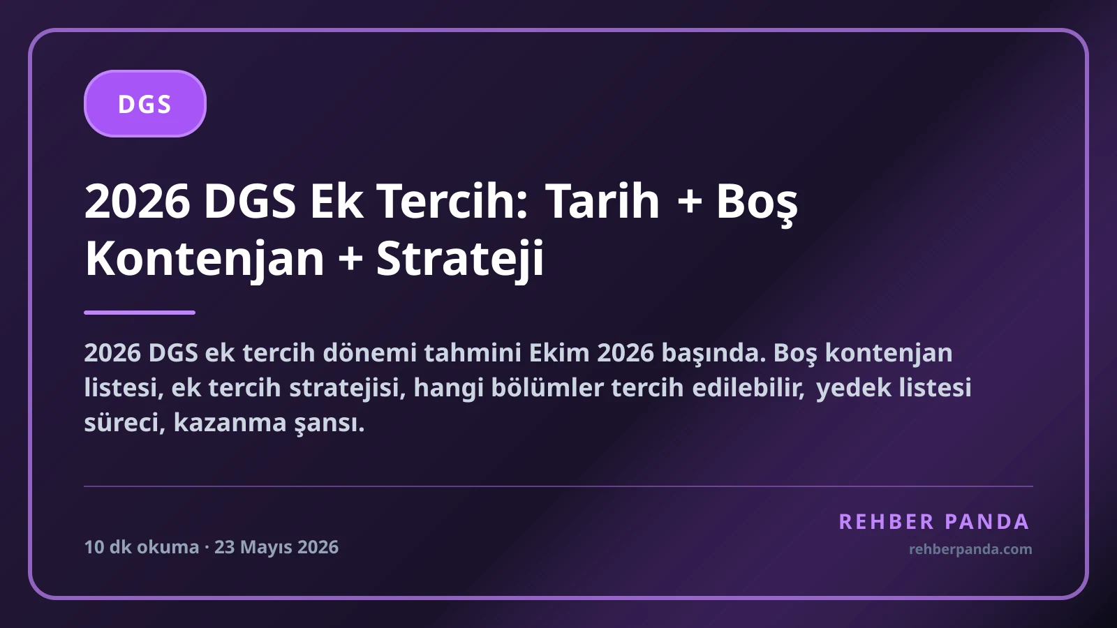 2026 DGS Ek Tercih: Tarih + Boş Kontenjan + Strateji