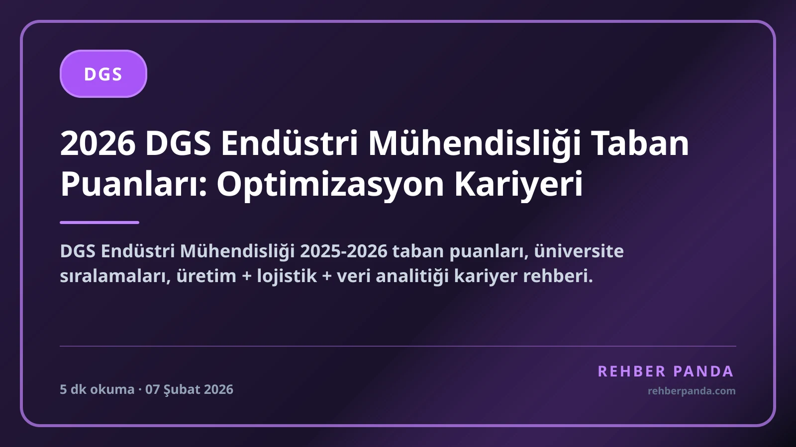 2026 DGS Endüstri Mühendisliği Taban Puanları: Optimizasyon Kariyeri
