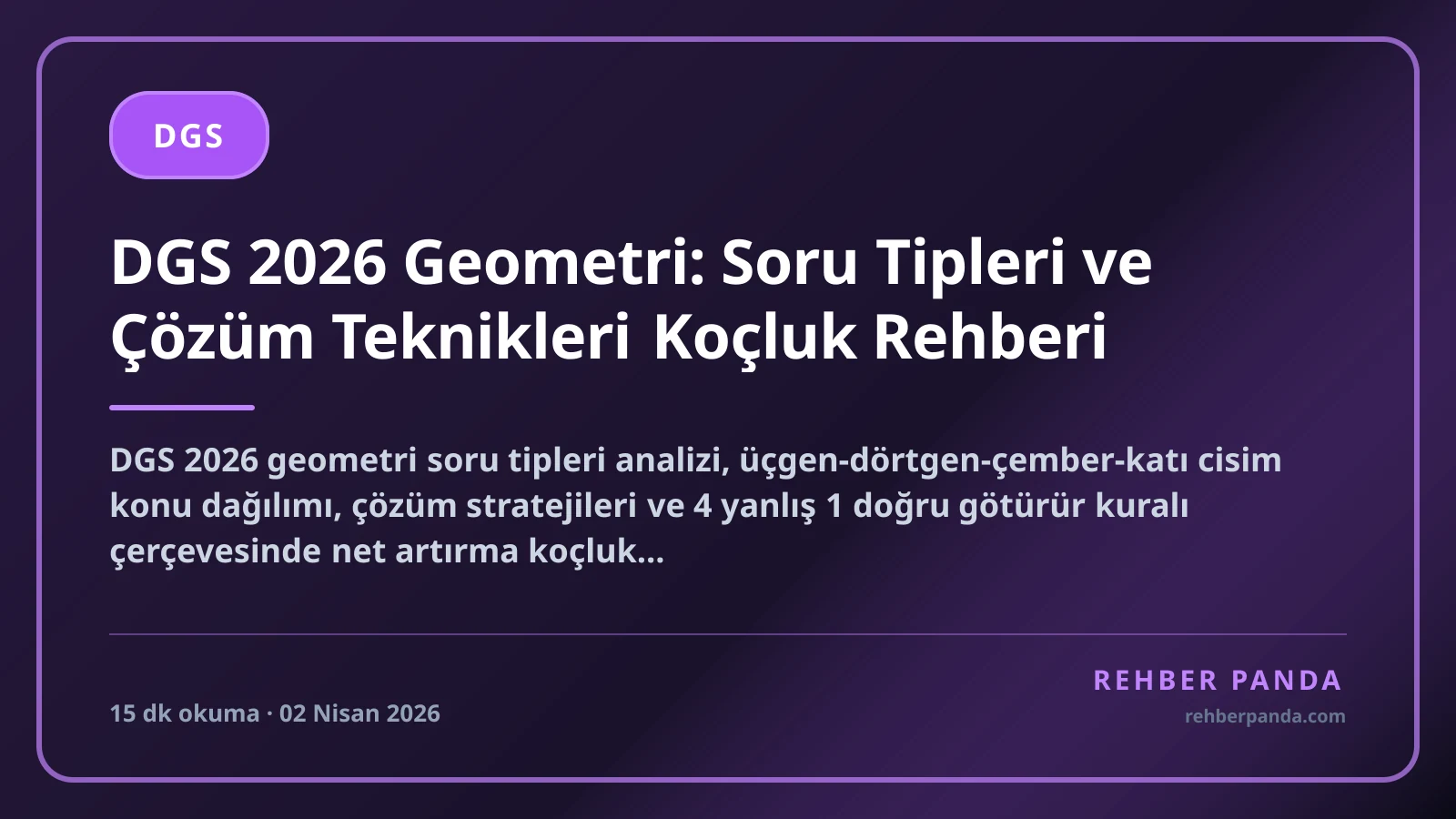DGS 2026 Geometri: Soru Tipleri ve Çözüm Teknikleri Koçluk Rehberi