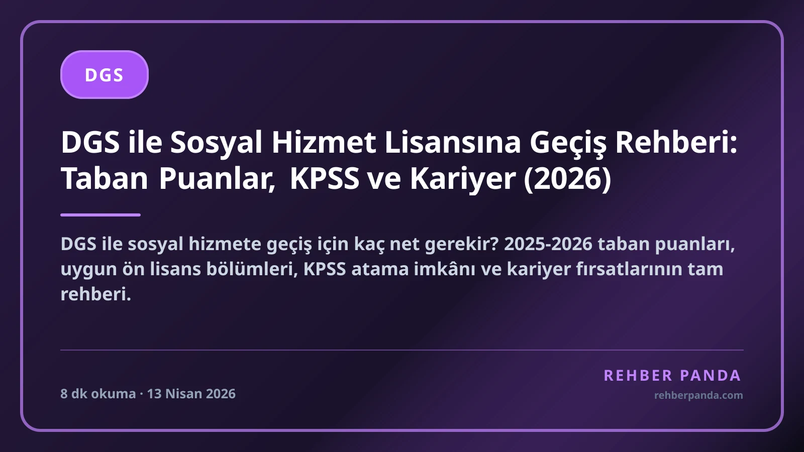 DGS ile Sosyal Hizmet Lisansına Geçiş Rehberi: Taban Puanlar, KPSS ve Kariyer (2026)