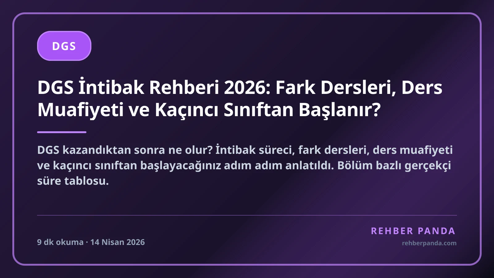 DGS İntibak Rehberi 2026: Fark Dersleri, Ders Muafiyeti ve Kaçıncı Sınıftan Başlanır?