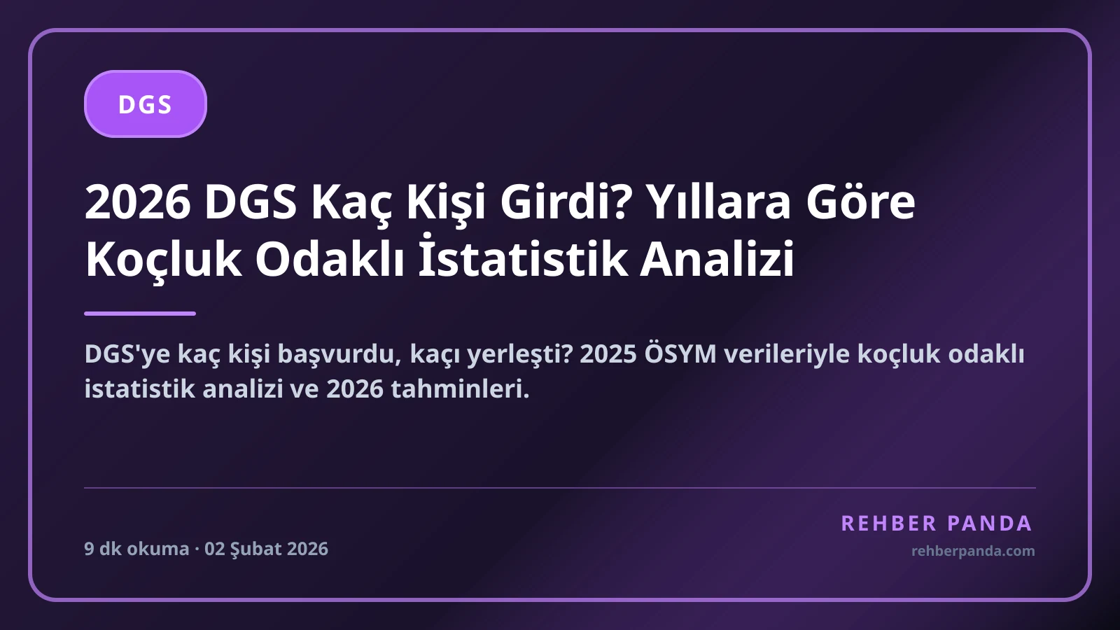 2026 DGS Kaç Kişi Girdi? Yıllara Göre Koçluk Odaklı İstatistik Analizi