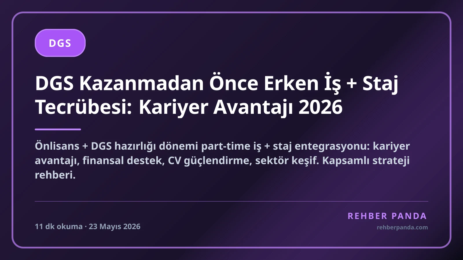 DGS Kazanmadan Önce Erken İş + Staj Tecrübesi: Kariyer Avantajı 2026