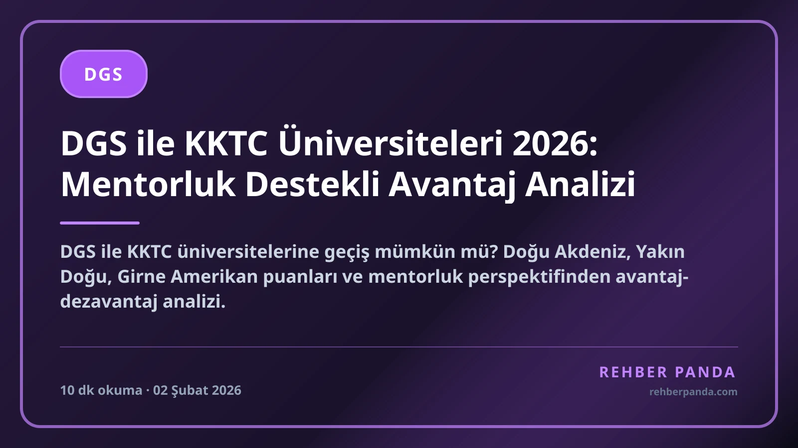 DGS ile KKTC Üniversiteleri 2026: Mentorluk Destekli Avantaj Analizi