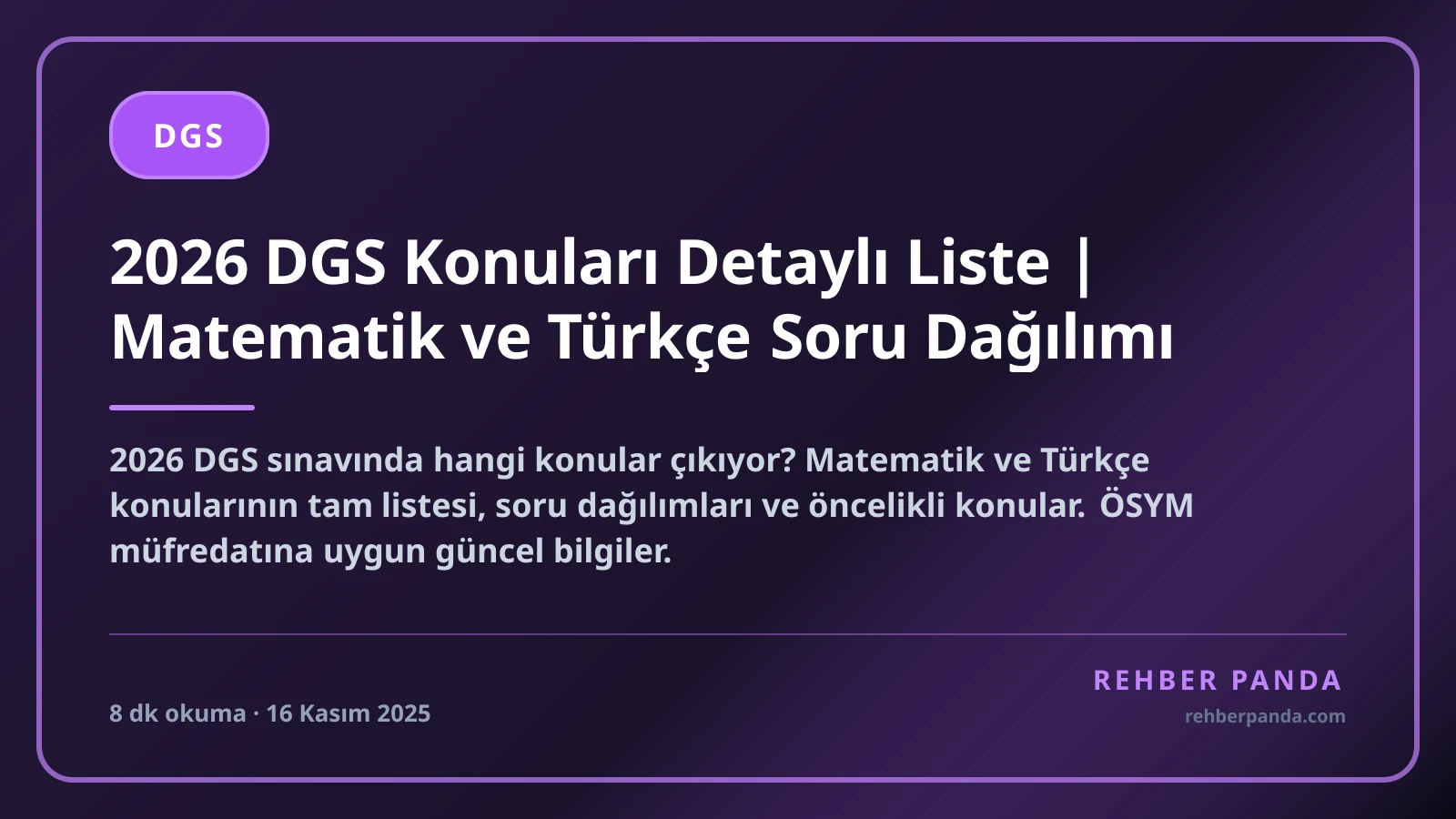 2026 DGS Konuları Detaylı Liste | Matematik ve Türkçe Soru Dağılımı
