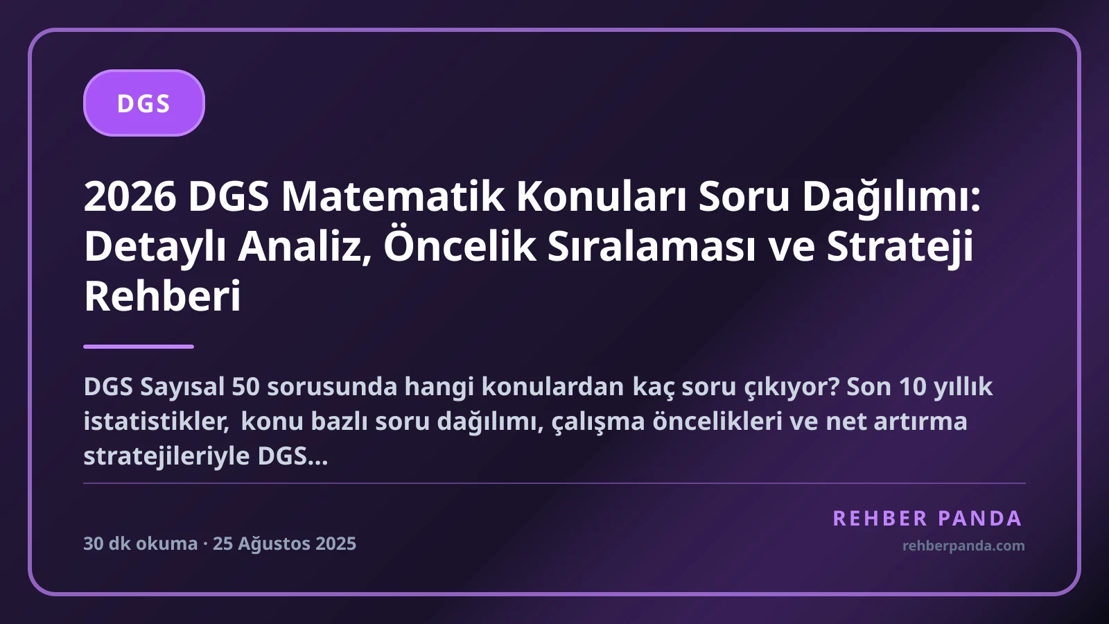 2026 DGS Matematik Konuları Soru Dağılımı: Detaylı Analiz, Öncelik Sıralaması ve Strateji Rehberi