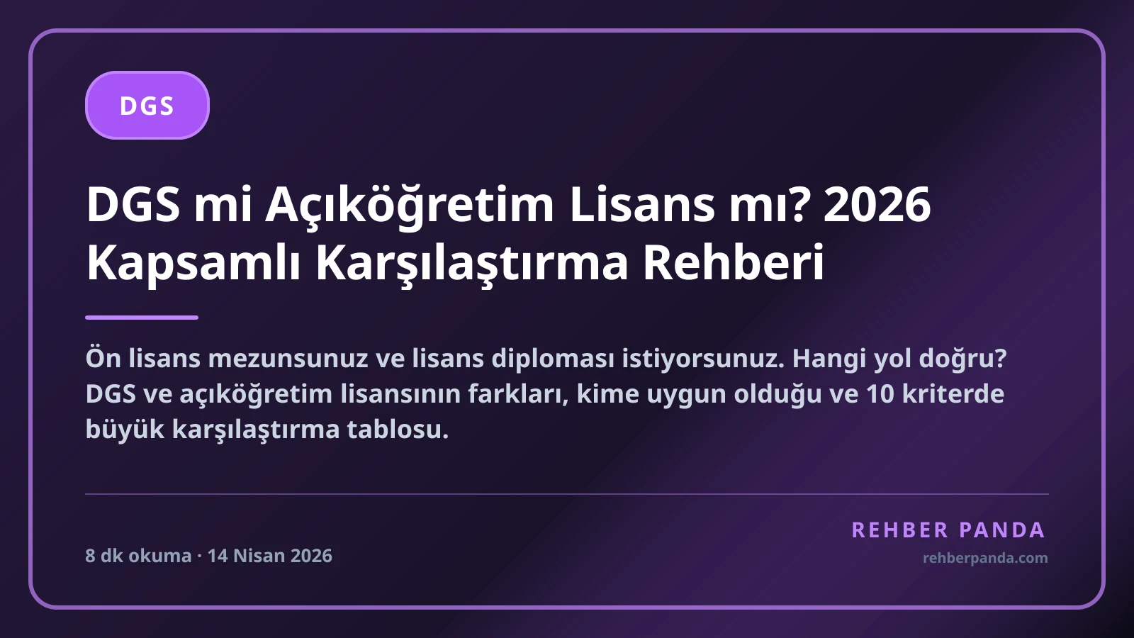 DGS mi Açıköğretim Lisans mı? 2026 Kapsamlı Karşılaştırma Rehberi