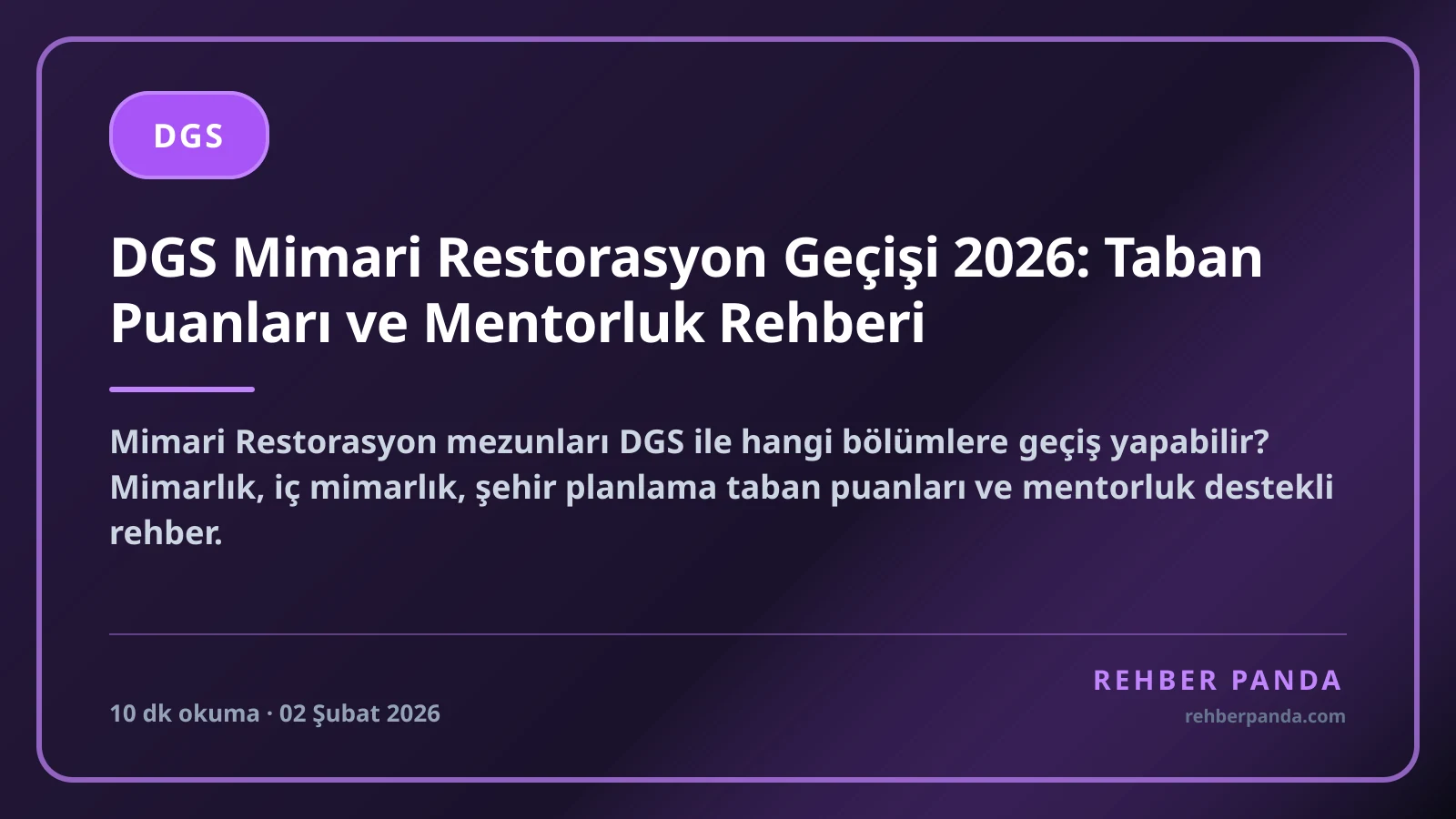 DGS Mimari Restorasyon Geçişi 2026: Taban Puanları ve Mentorluk Rehberi