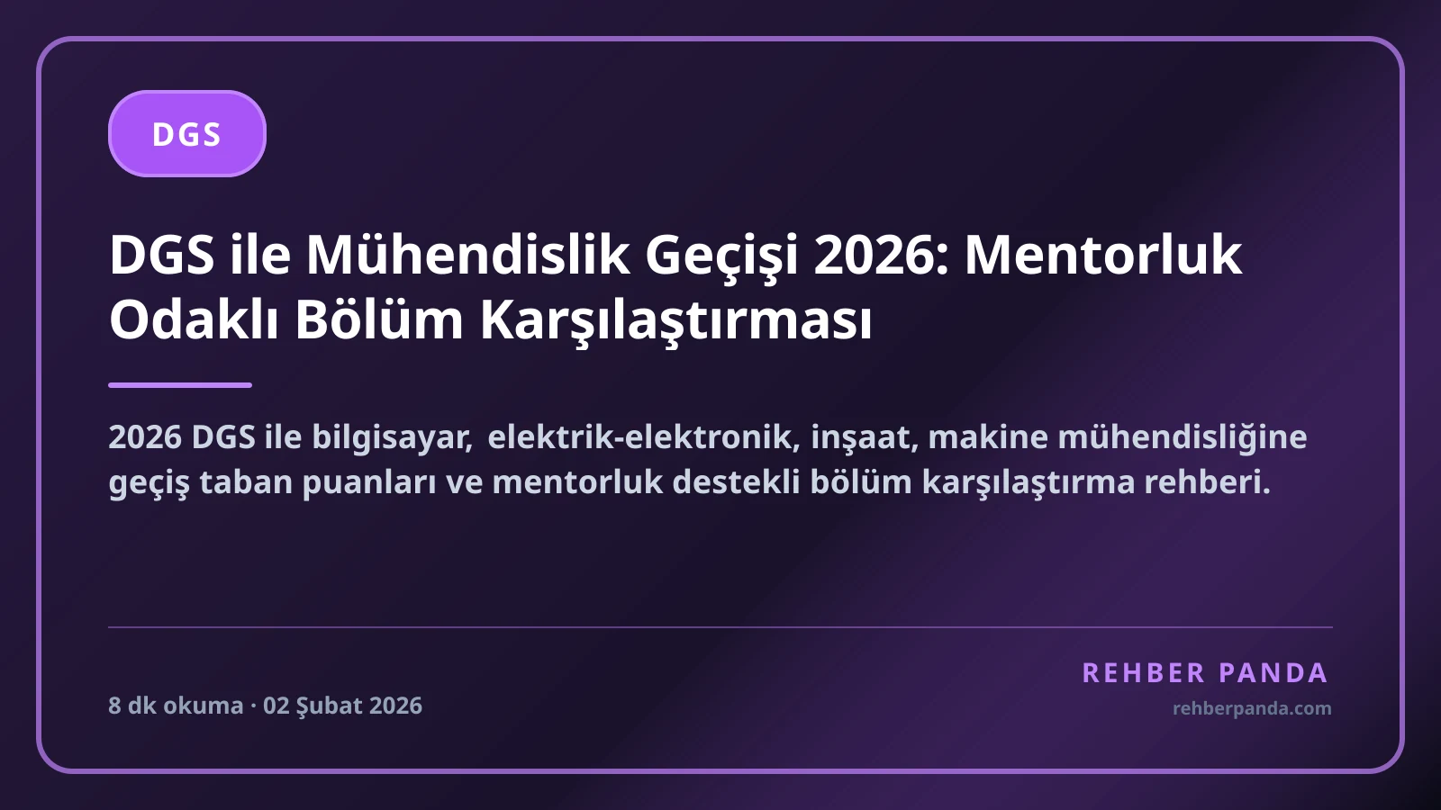 DGS ile Mühendislik Geçişi 2026: Mentorluk Odaklı Bölüm Karşılaştırması