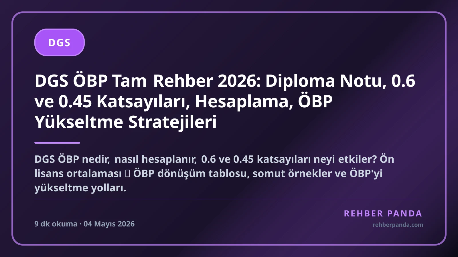 DGS ÖBP Tam Rehber 2026: Diploma Notu, 0.6 ve 0.45 Katsayıları, Hesaplama, ÖBP Yükseltme Stratejileri