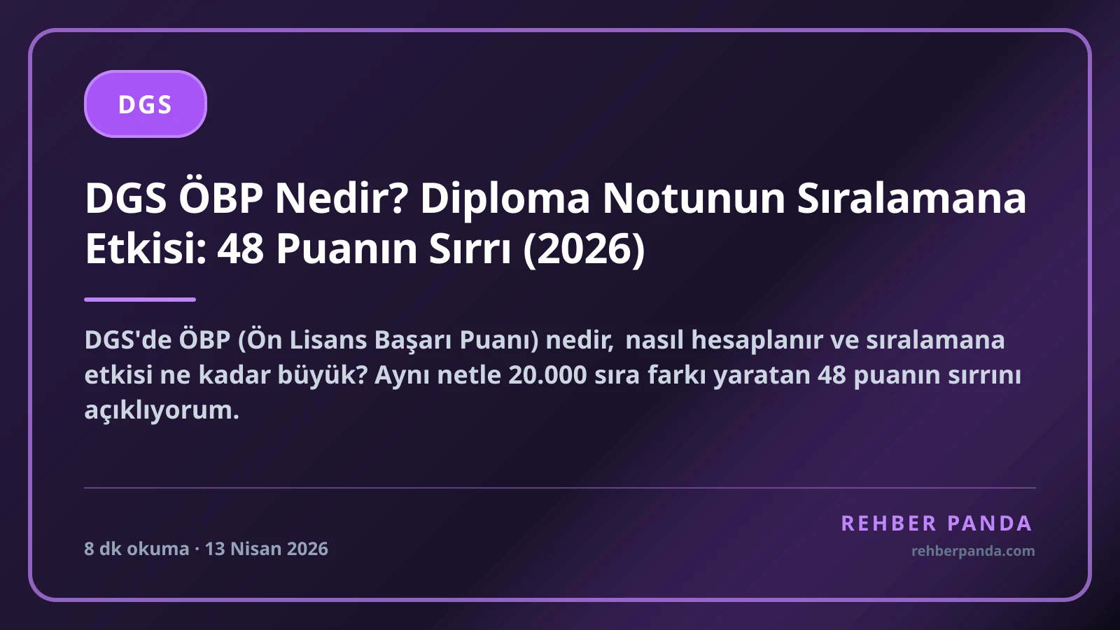 DGS ÖBP Nedir? Diploma Notunun Sıralamana Etkisi: 48 Puanın Sırrı (2026)