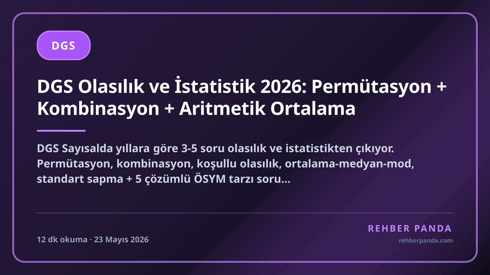 DGS Olasılık ve İstatistik 2026: Permütasyon + Kombinasyon + Aritmetik Ortalama