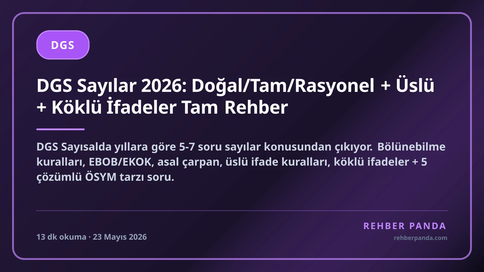 DGS Sayılar 2026: Doğal/Tam/Rasyonel + Üslü + Köklü İfadeler Tam Rehber